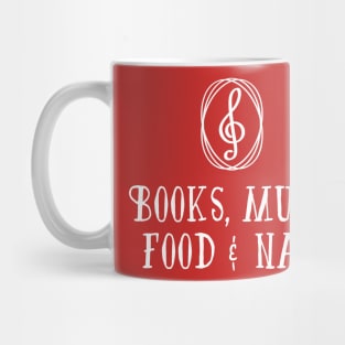 Books Music Food Nap Mug